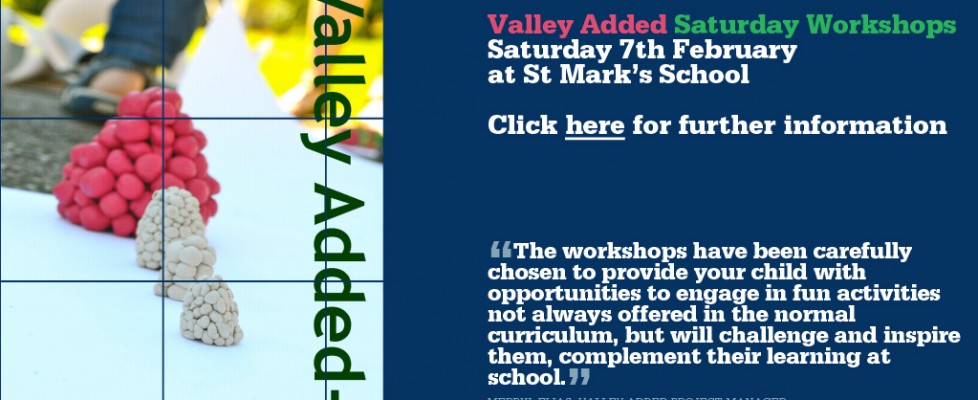 Valley Added Workshop Sat 7th February